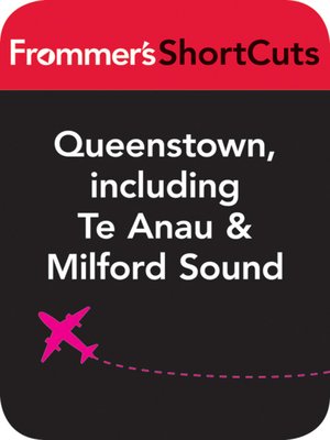 cover image of Queenstown, including Te Anau & Milford Sound, New Zealand